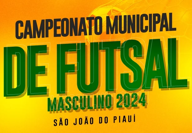 Inscrições do Campeonato de Futsal de São João do Piauí