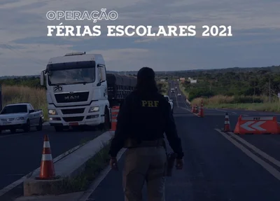 Operação Férias Escolares 2021
