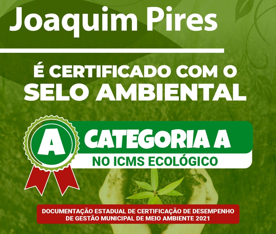 Joaquim Pires é certificado com ICMS Ecológico 2021