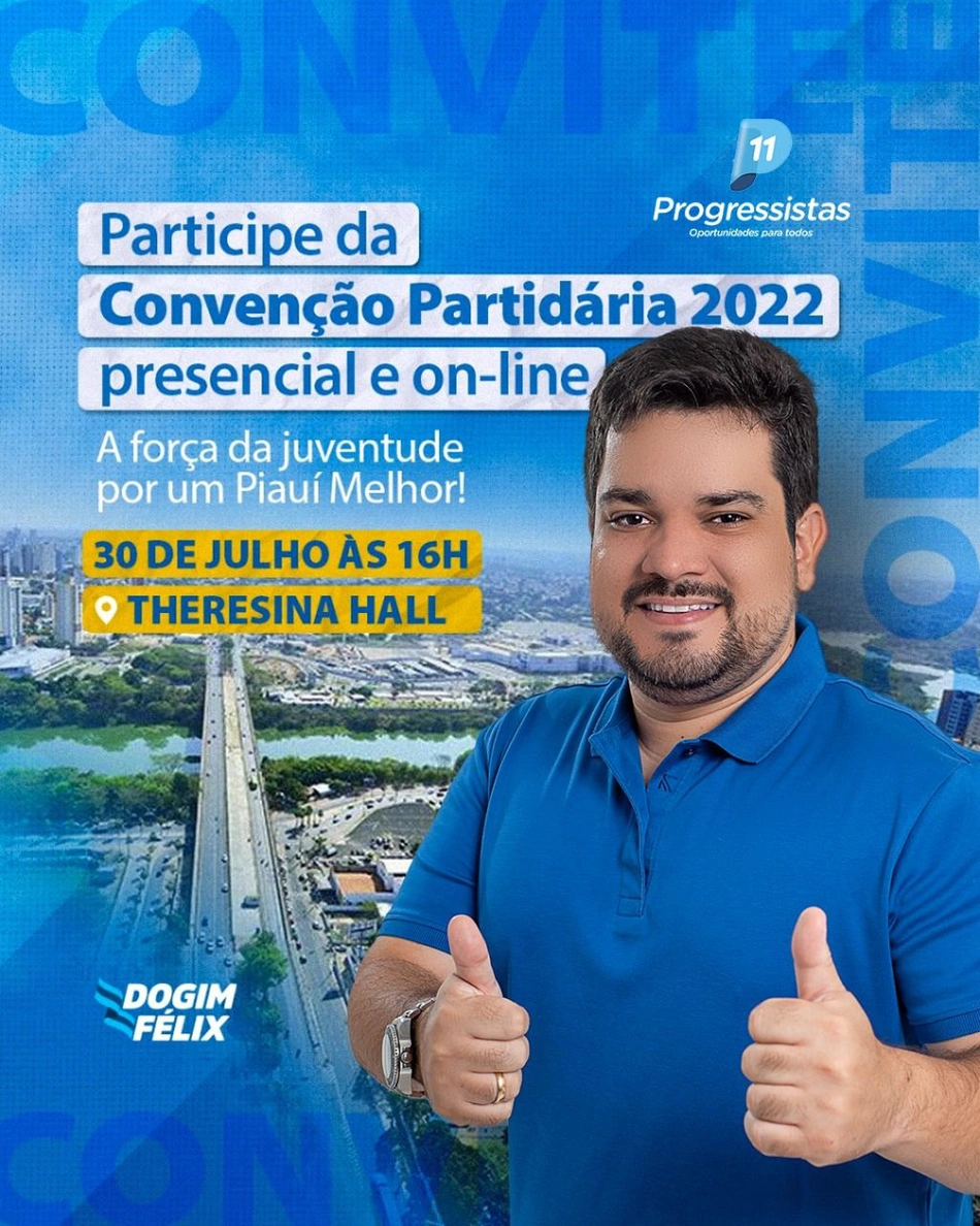 Dogim Félix convida eleitores para Convenção Partidária