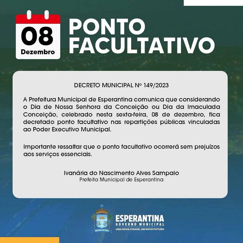 Ponto facultativo nas repartições públicas ligadas ao Poder Executivo Municipal.