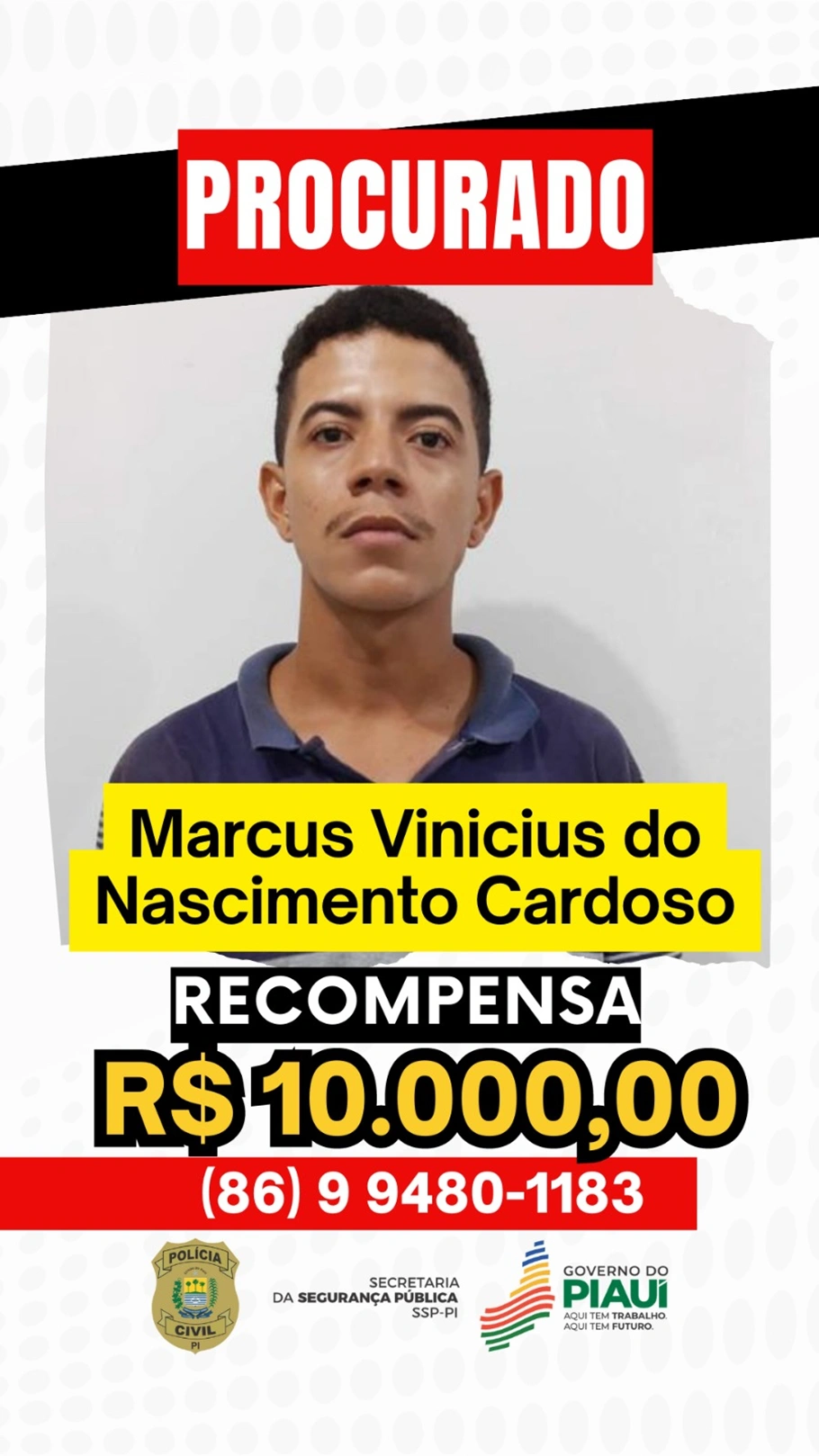 Polícia oferece recompensa de R$ 10 mil por informações que levam a Marcos Vinicius do Nascimento Cardoso