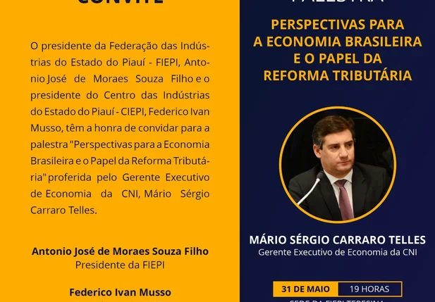 FIEPI faz convite para a palestra "Perspectivas para a economia brasileira e o papel da reforma tributária"