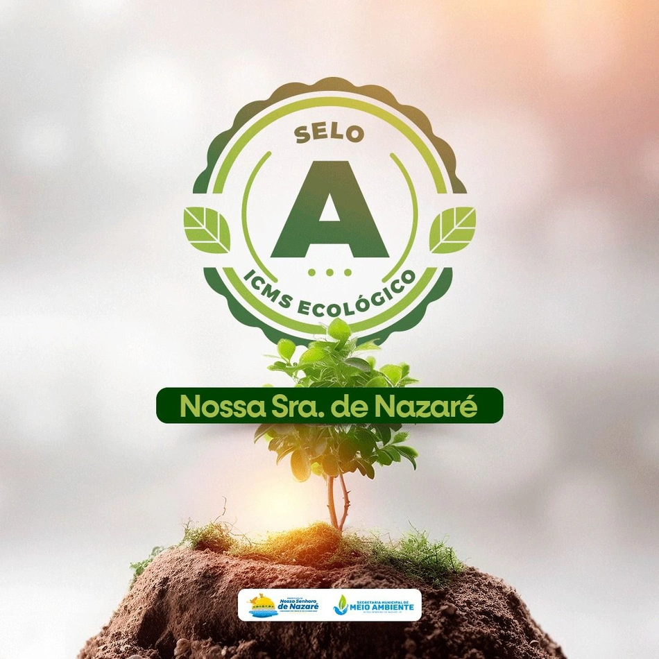 O município de Nossa Senhora de Nazaré recebe selo “A” de ICMS ecológico