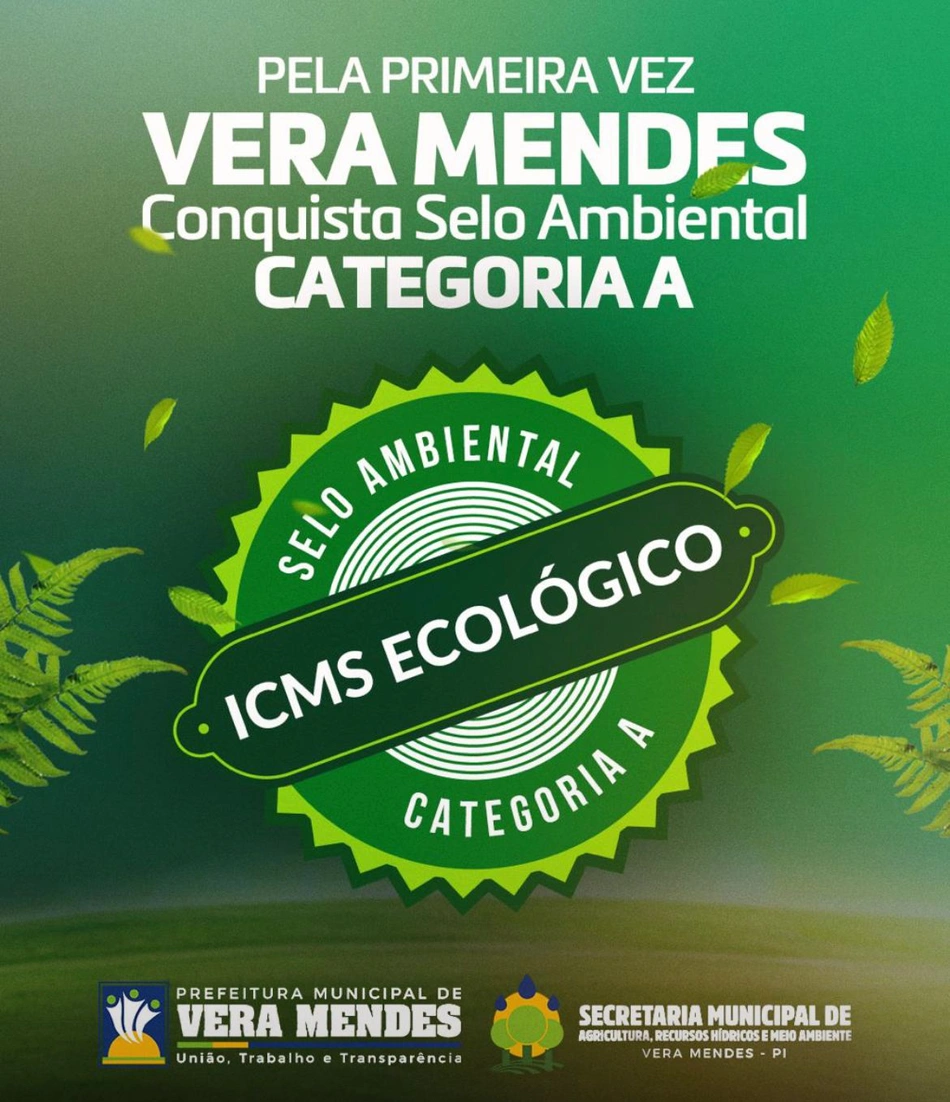 Vera Mendes do Piauí conquista Selo A do ICMS Ecológico pela primeira vez