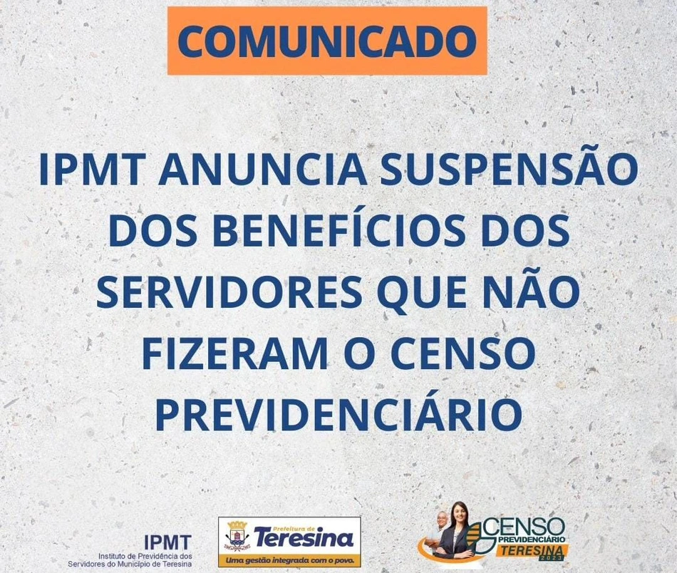 Servidores municipais de Teresina ativos e inativos (aposentados), bem como os pensionistas têm até o dia 20 de setembro para realizar o censo previdenciário