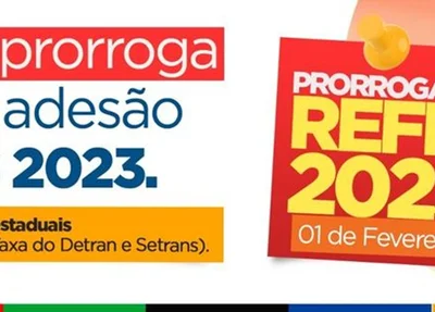 Governo prorroga prazo para aderir ao Refis 2023