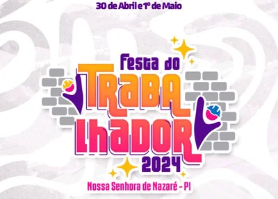Confira a programação da Festa do Trabalhador em Nossa Senhora de Nazaré