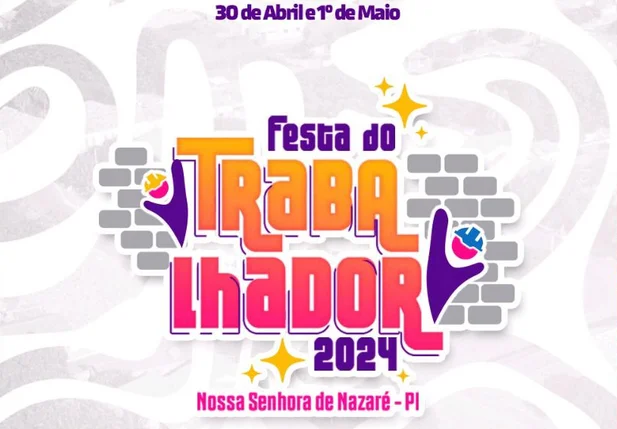 Confira a programação da Festa do Trabalhador em Nossa Senhora de Nazaré