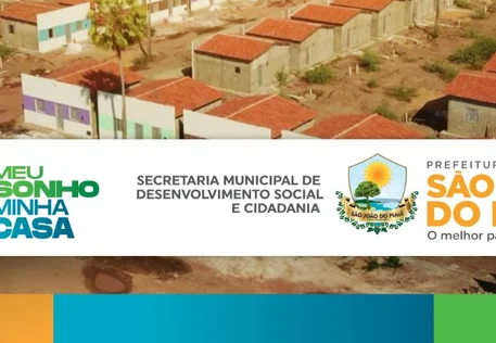Prefeitura de São João do Piauí convoca famílias para sorteio de casas
