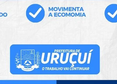 Prefeitura de Uruçuí antecipa pagamento de salário de servidores
