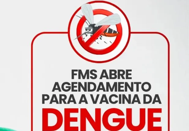 FMS abre agendamento para a vacina da dengue em Teresina