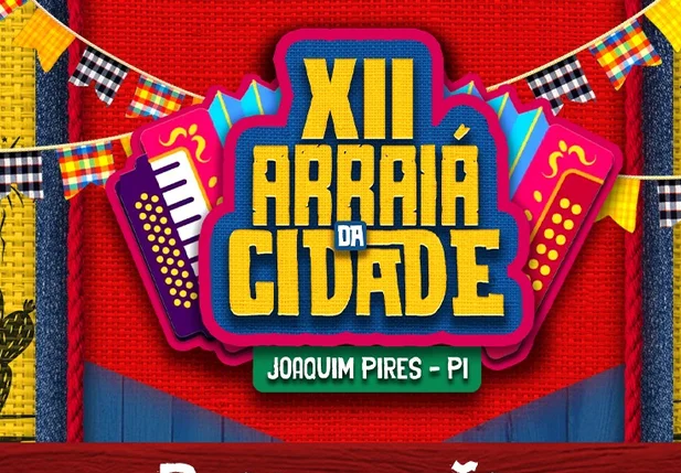 Confira a programação do arraial de Joaquim Pires