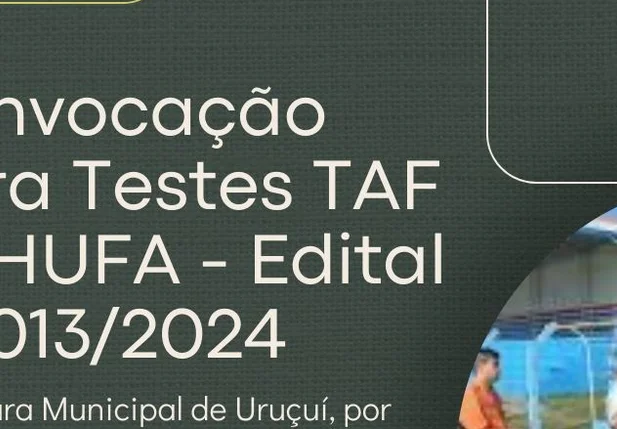 Prefeitura de Uruçuí convoca candidatos para realizarem os testes TAF e THUFA