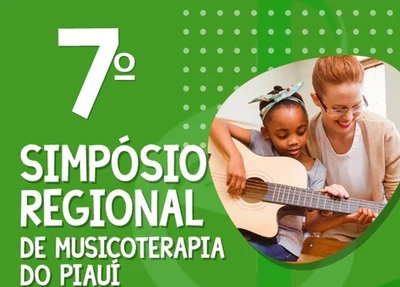Sétimo Simpósio Regional de Musicoterapia do Piauí