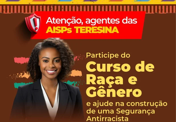 Secretaria promove Curso de Formação em Gênero e Raça para agentes de segurança em Teresina