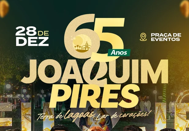 Confira a programação da festa de 65 anos de Joaquim Pires