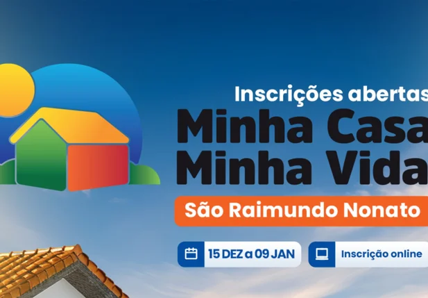 Prefeitura de São Raimundo Nonato abre inscrições para o Minha Casa, Minha Vida