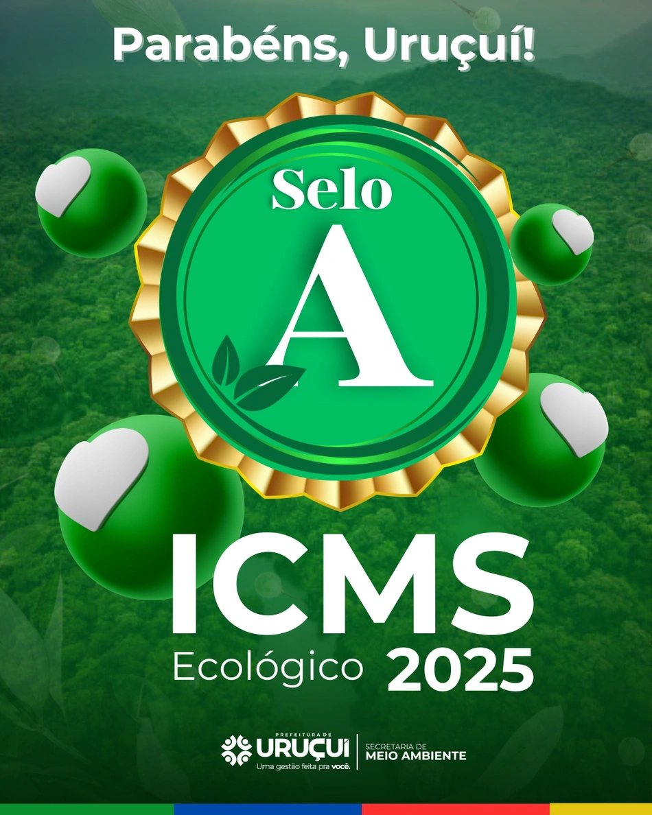 Uruçuí conquista Selo “A” do ICMS Ecológico