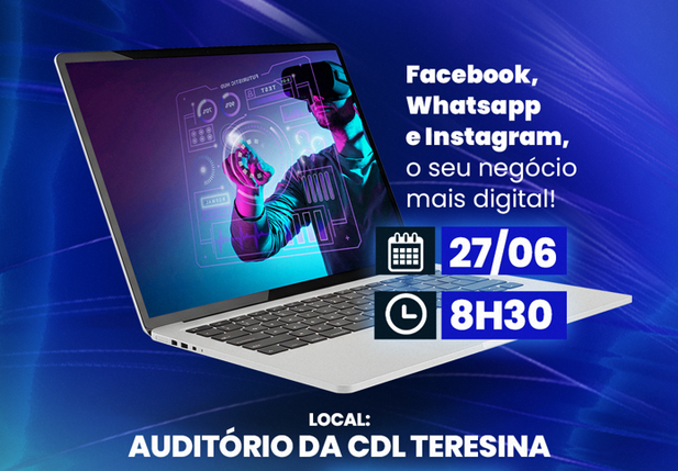CDL Teresina promove evento gratuito com soluções Meta para negócios digitais