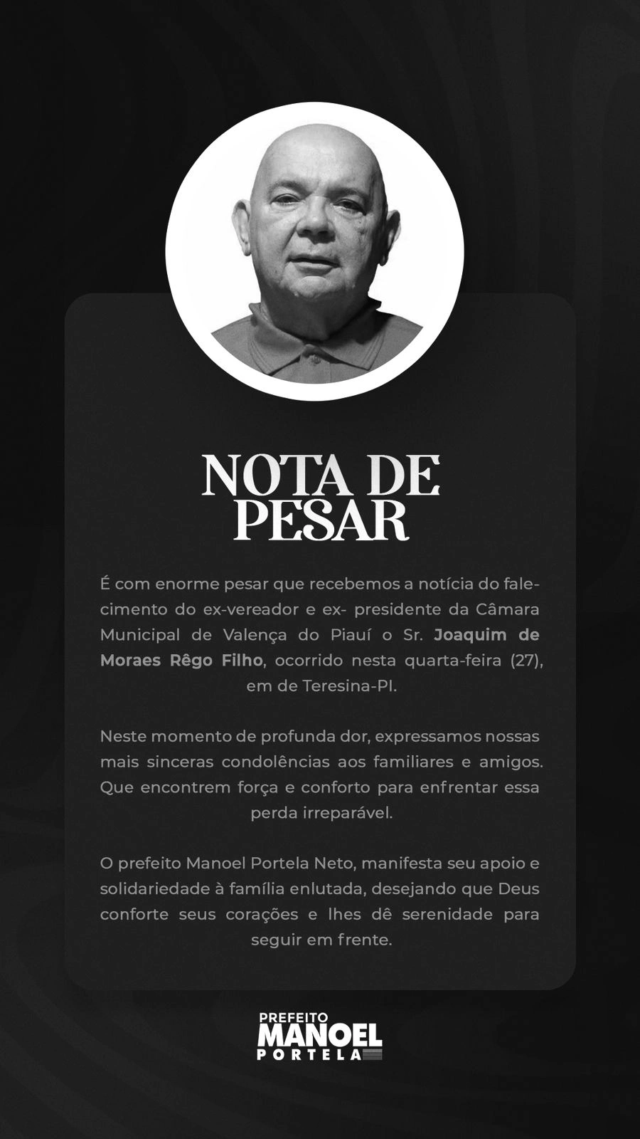 O prefeito de Aroazes, Manoel Portela lamentou a morte do ex-presidente da Câmara Municipal Valença do Piauí