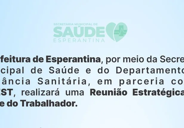 Prefeitura de Esperantina realizará Reunião Estratégica em Saúde do Trabalhador