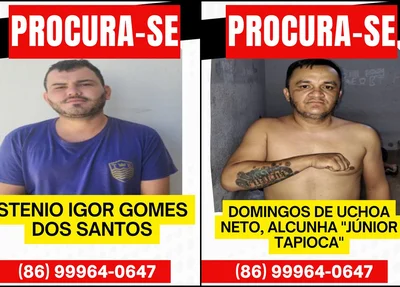 Stenio Igor Gomes dos Santos e Domingos de Uchoa Neto foragidos