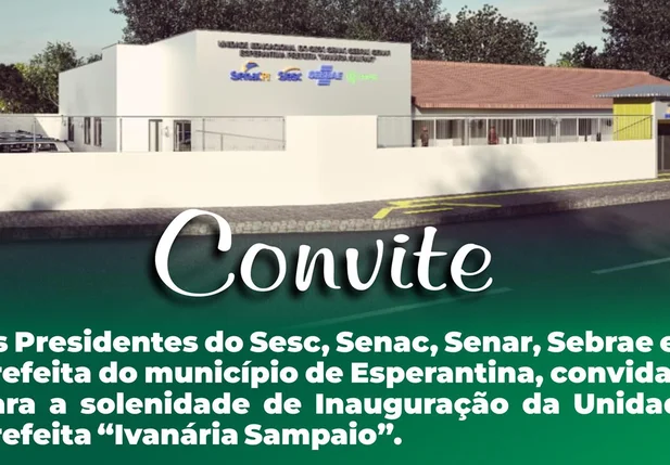 Unidade do Sesc, Senac, Senar e Sebrae será entregue à população de Esperantina