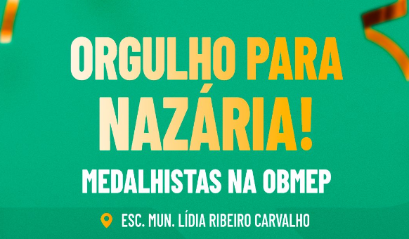 Educação de Nazária conquista medalhas em Olimpíada Brasileira
