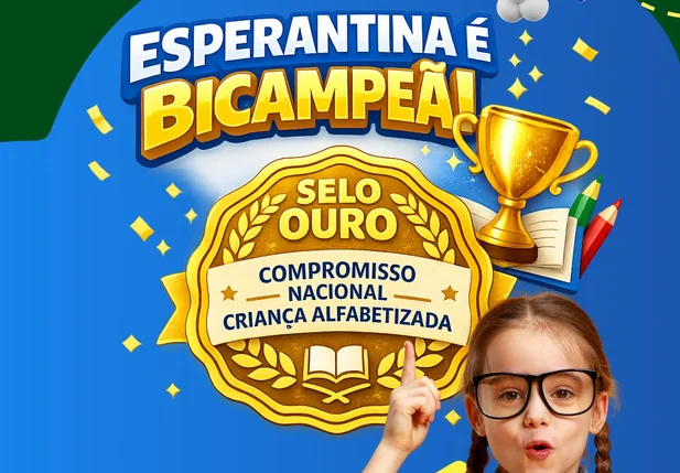 Esperantina conquista bicampeonato do Selo Ouro de Alfabetização e reforça destaque nacional