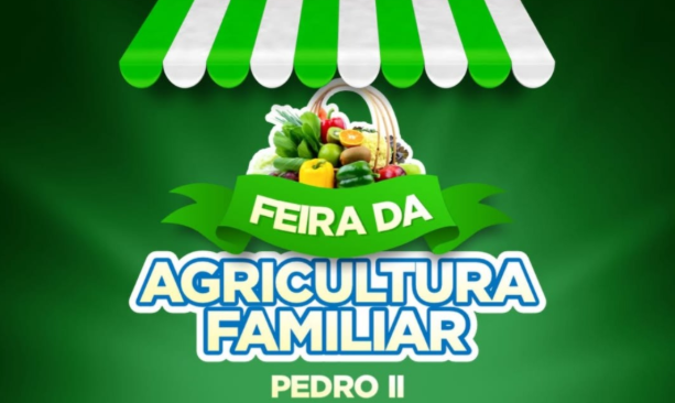 Pedro II realiza a primeira edição da Feira da Agricultura Familiar de 2026
