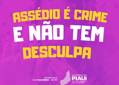 Piauí adere a campanha nacional contra assédio sexual no carnaval 2026