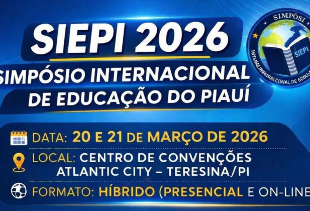Teresina recebe IV Simpósio Internacional de Educação do Piauí com especialistas do Brasil e do exterior