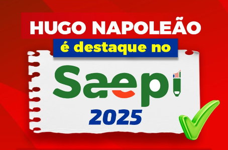 Educação de Hugo Napoleão registra avanço histórico no SAEPI 2025