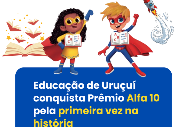 Educação de Uruçuí conquista Prêmio Alfa 10 pela primeira vez na história