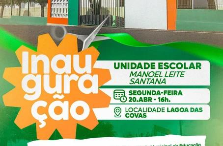 Prefeitura de Curimatá inaugura Unidade Escolar Manoel Leite Santana no dia 20 de abril