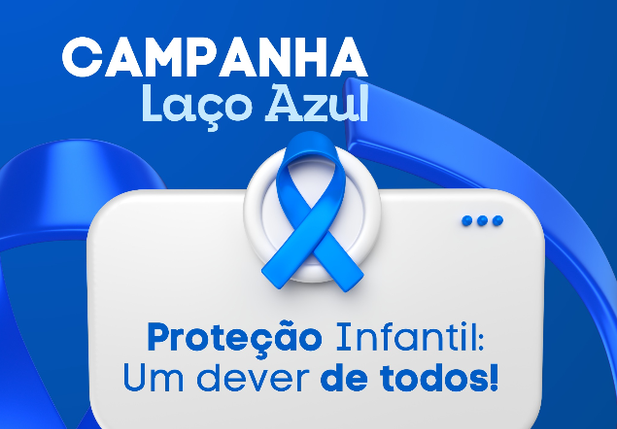 Prefeitura de Esperantina lança Campanha Laço Azul para fortalecer proteção infantil