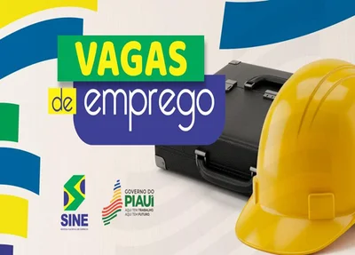 Sine oferta vagas de emprego no Piauí