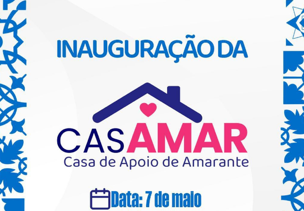 Prefeitura de Amarante inaugura casa de apoio para pacientes em Teresina