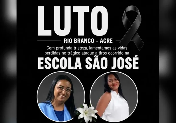 Saiba quem são as funcionárias mortas em ataque de aluno à escola no Acre