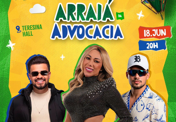 Arraiá da Advocacia piauiense retorna no dia 18 de junho com Taty Girl