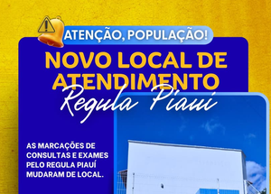 Marcação de consultas e exames pelo Regula Piauí passa a funcionar em novo endereço a partir desta sexta-feira (12)