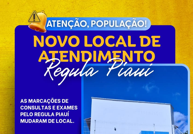 Marcação de consultas e exames pelo Regula Piauí passa a funcionar em novo endereço a partir desta sexta-feira (12)