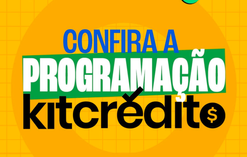 Programa Kit Crédito terá novas vagas e inscrições a partir de 26 de junho