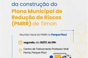 Timon inicia construção de plano para reduzir riscos de desastres naturais