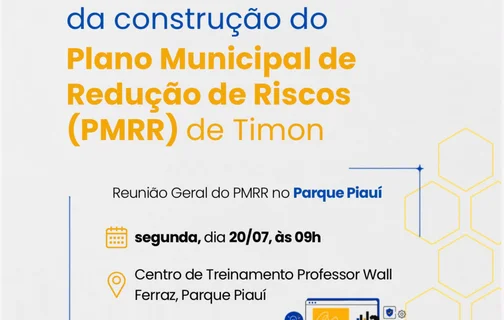 Timon inicia construção de plano para reduzir riscos de desastres naturais
