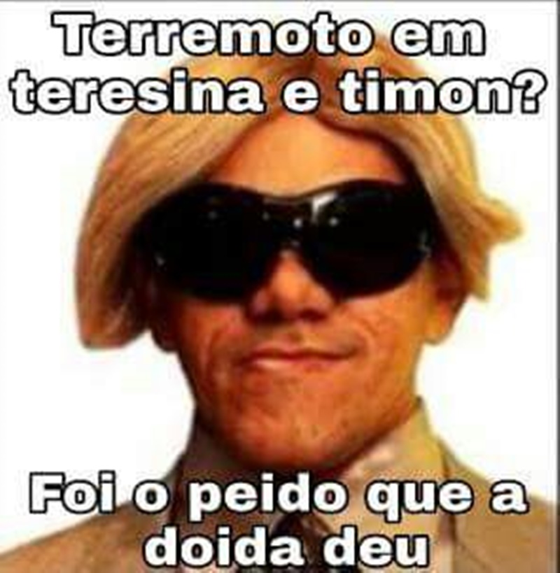 Internautas usaram a criatividade após tremor em Teresina