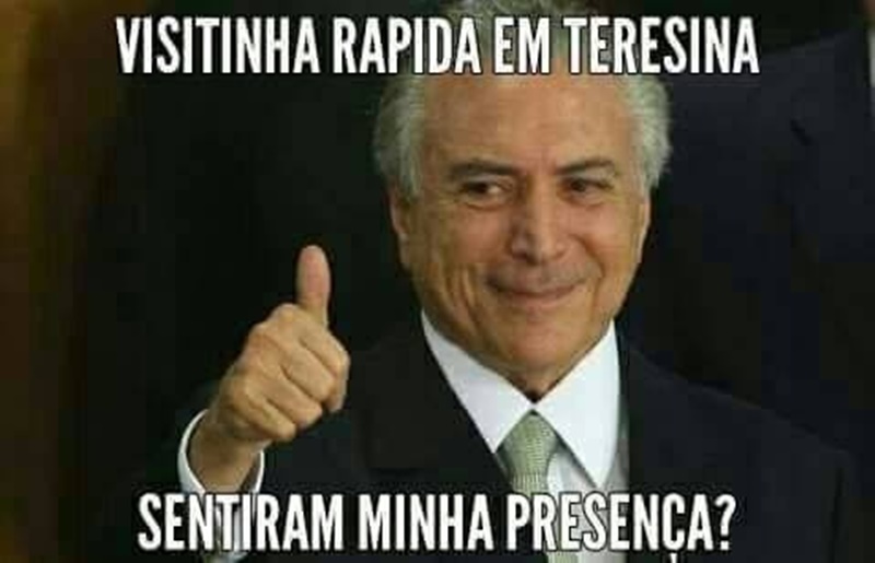 Presidente Michel Temer virou meme após tremor em Teresina