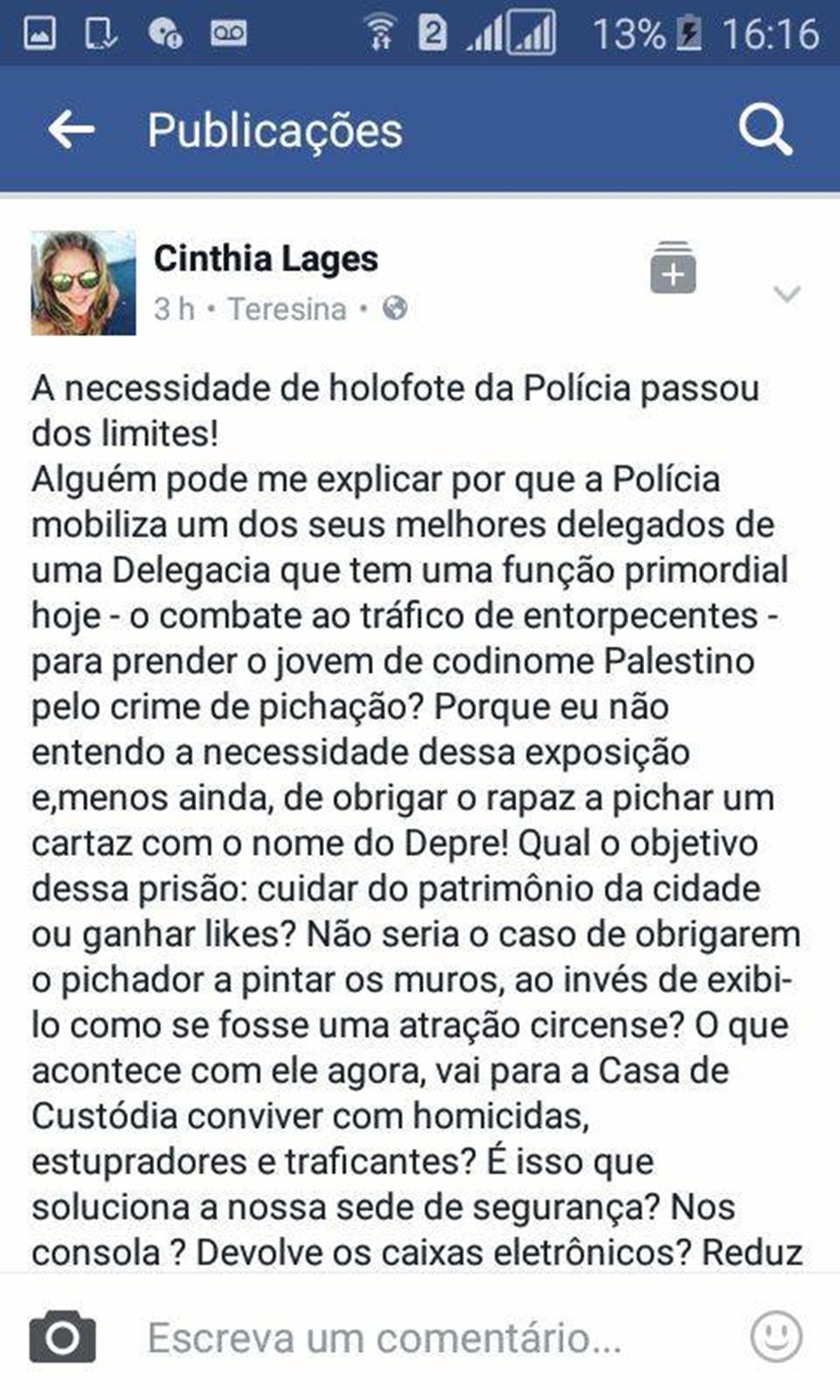 Cinthia Lages questiona exposição feita pela Depre da prisão de Palestino.