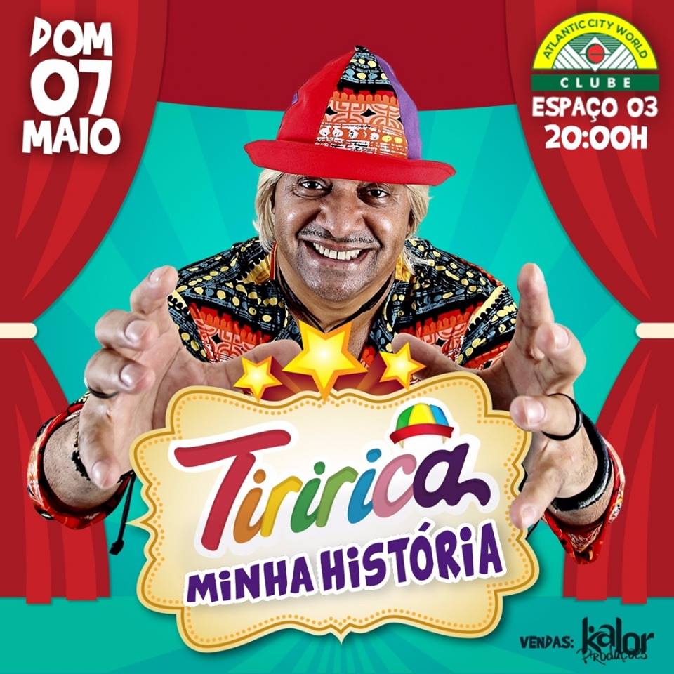 Tiririca se apresentara no dia 07 de maio